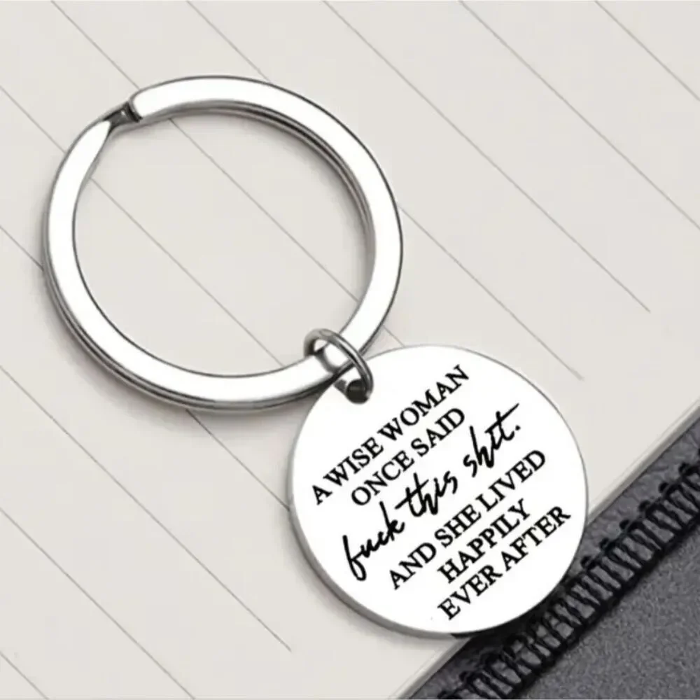 A wise woman once said motivational support gift keychain feminine humor